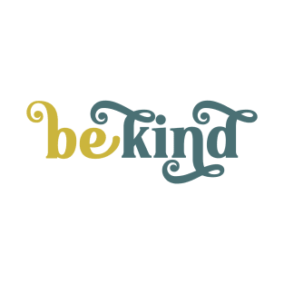 Be Kind Inspirational Art T-Shirt