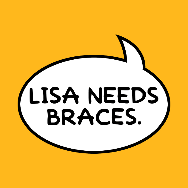 Lisa Needs Braces by GloopTrekker