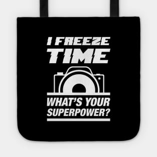 I Freeze Time Tote