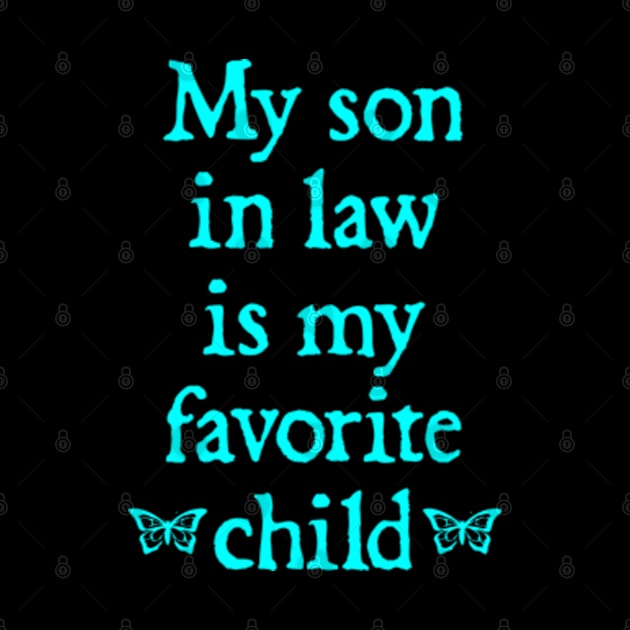 My son-in-law is my favorite child for mother-in-law by  hal mafhoum?