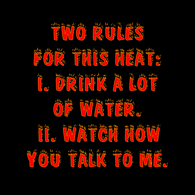 Two Rules For This Heat... by Art-Man