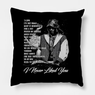 Future I Never Liked You List Pillow