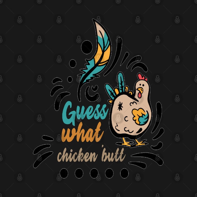 Guess-what-chicken-butt by baha2010