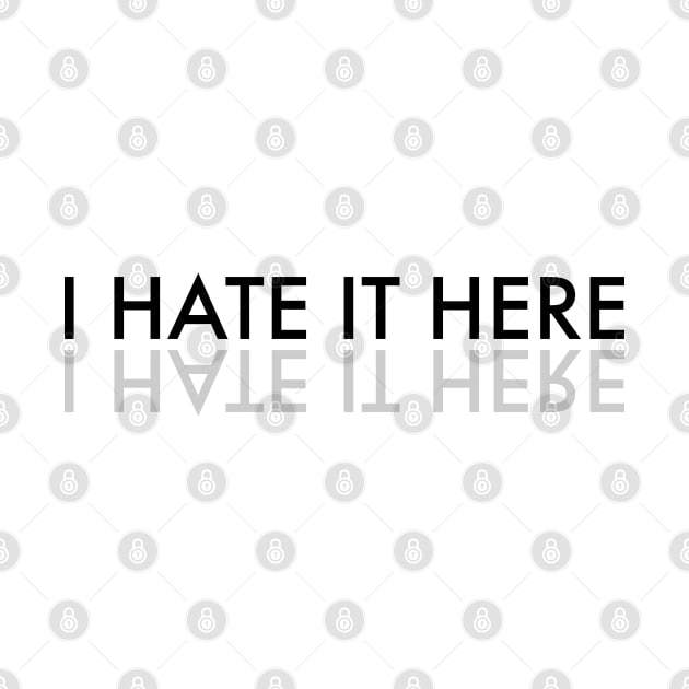 I hate it here text by GULSENGUNEL