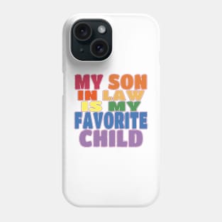 My Son In Law Is My Favorite Child Phone Case