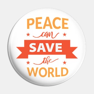 Peace can save the world Shirt Pin