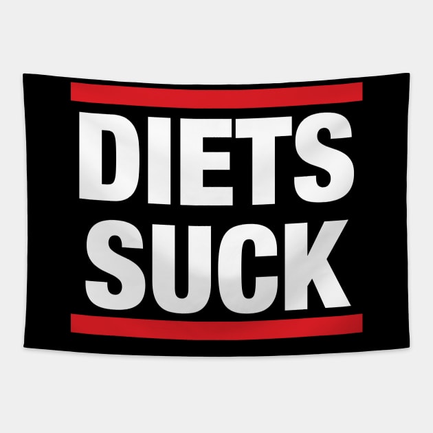 Diets Suck Tapestry by WMKDesign