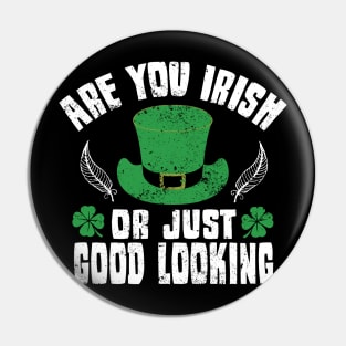 Good looking irish T-Shirt Saint Paddys Day Ireland Gift Tee Pin