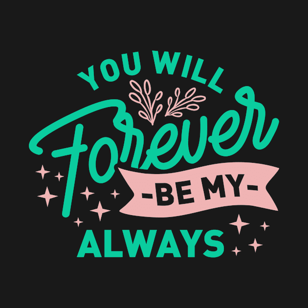 You will be my always forever by D3monic