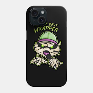 Funny Mummy I Am The Best Wrapper Rapper Halloween Phone Case