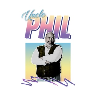 Uncle Phil - 90s Style Retro Tribute Design T-Shirt