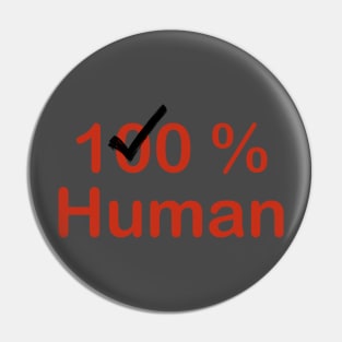 100% Human Pin