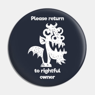 Little Monster Please Return Pin