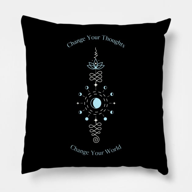 Change Your Thoughts, Change Your World Pillow by Urban Gypsy Designs