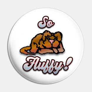 So Fluffy Pin