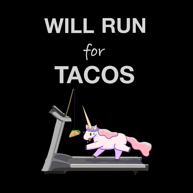 Will Run For Tacos by rachelleybell