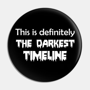 The Darkest Timeline Pin