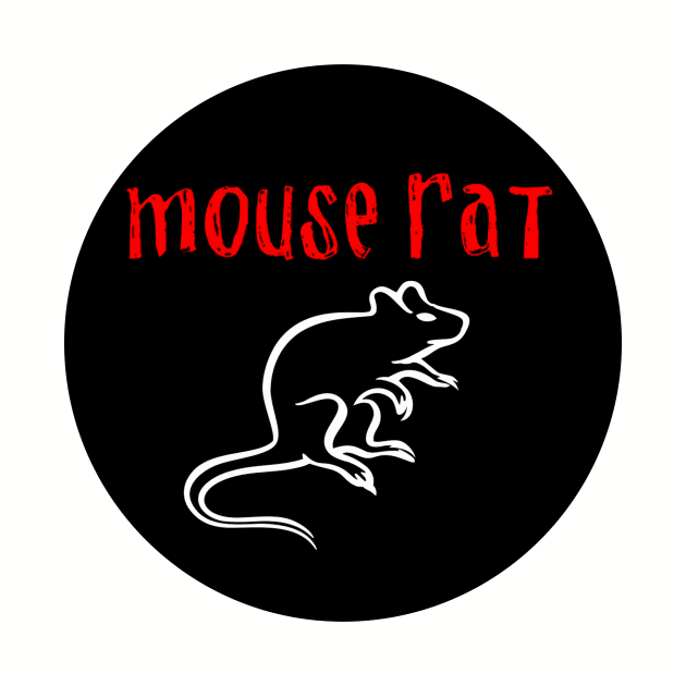 MOUSE RAT - THE BAND IS BACK IN TOWN by shirtcaddy