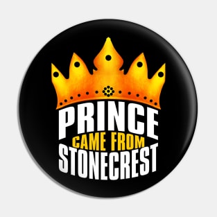 Prince Came From Stonecrest, Stonecrest Georgia Pin