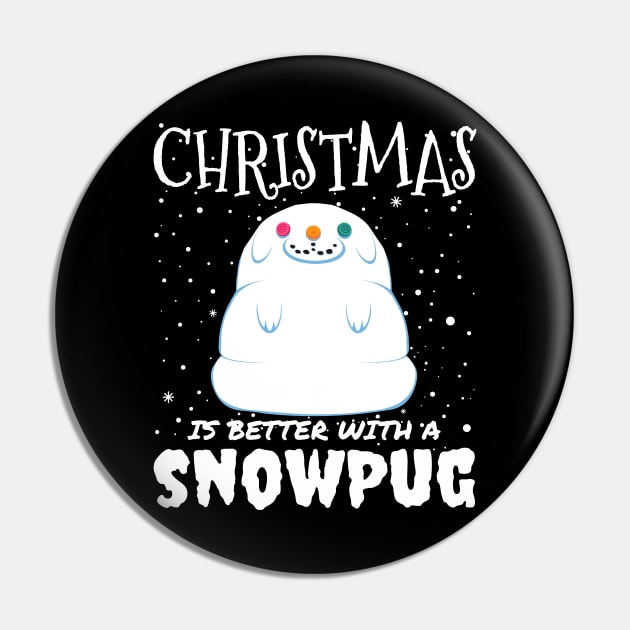 Christmas Is Better With A Snowpug - christmas cute snow pug dog gift Pin by mrbitdot