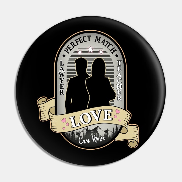 Lawyer and Teacher in Relationship Perfect Match Design Pin by jeric020290