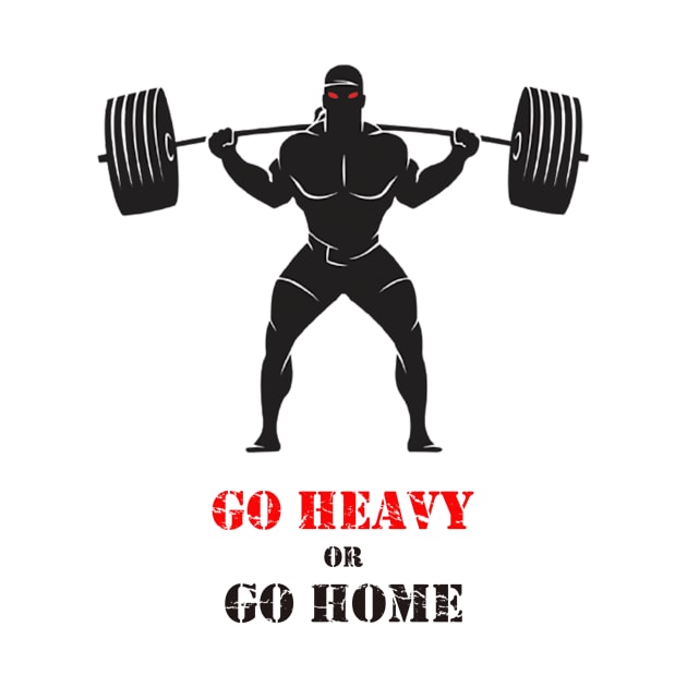 Go heavy or Go home by TREN-HARD