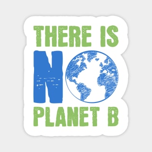 There is no Planet B Magnet