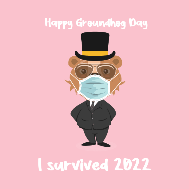 Groundhog wearing Mask hat and sunglasses I survived 2022 by FoolDesign