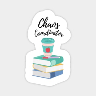 Chaos Coordinator Coffee with books Magnet