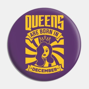 Queens Are Born In December Happy Birthday Pin