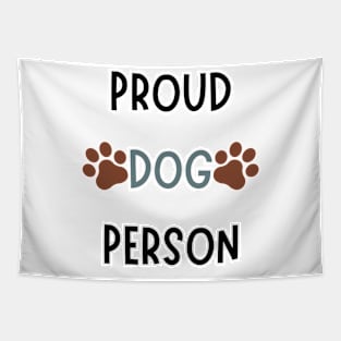 Proud Dog Person Tapestry