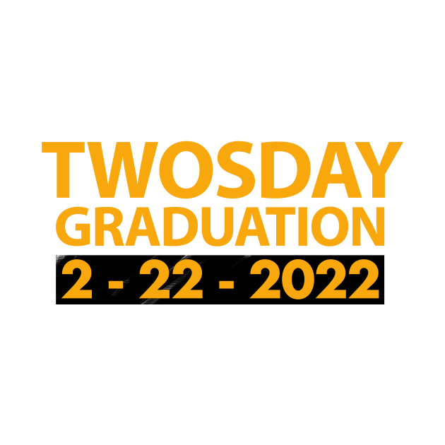 Twosday Graduation 2 February 2022 Special Gift by FoolDesign