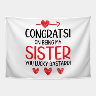 Congrats On Being My Sister Funny Tapestry