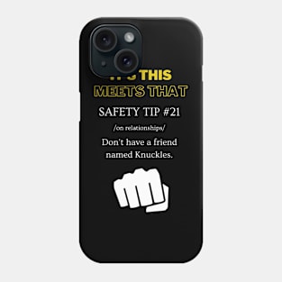 Safety Tip #21 - It's This Meets That Phone Case