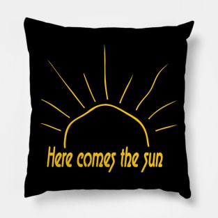 here comes the sun Pillow