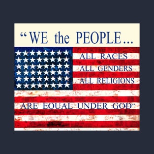 We the People - Equal Under God T-Shirt