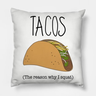 I squat for Tacos Pillow