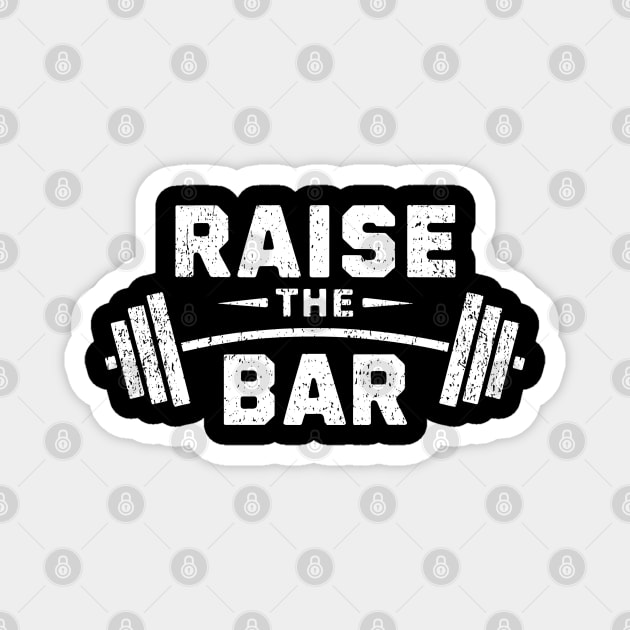 Raise the Bar Gym Life Motivation Magnet by Anticorporati