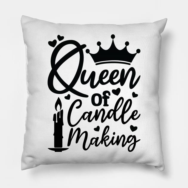 queen of candle making Pillow by teestaan