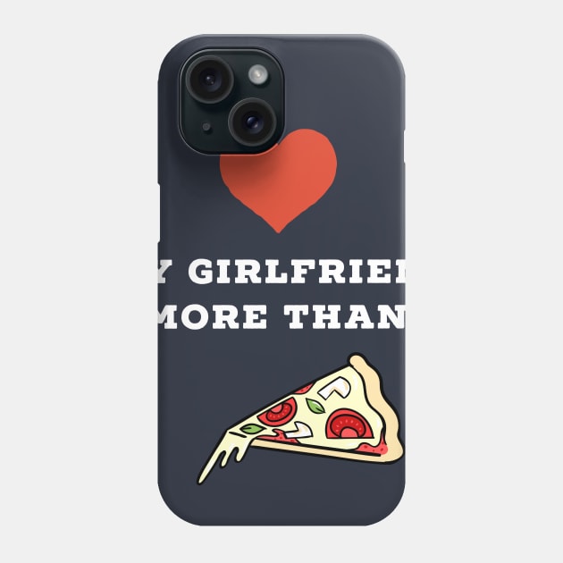 Pizza and Girlfriend Phone Case by BasharAbdallah