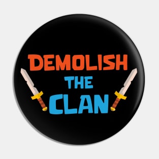 Demolish the Clan Pin