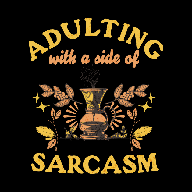 Adulting with a Side of Sarcasm, Retro, Vintage, Funny Adulting, Sarcasm, Birthday, Christmas, Gifts, 2023, 2024 by sarcasmandadulting