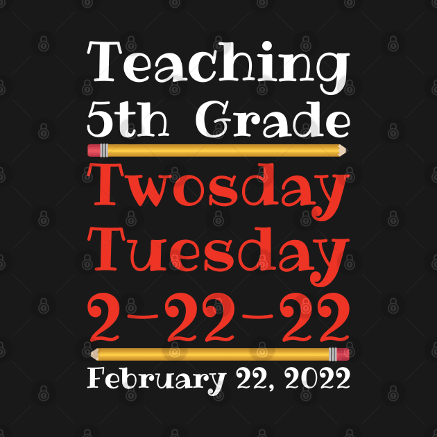 Teaching 5th Grade Twosday Tuesday February 22 2022 by DPattonPD