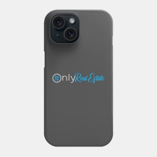 Only Real Estate Phone Case