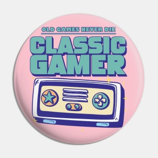 Classic Gamer - Old games never die Pin