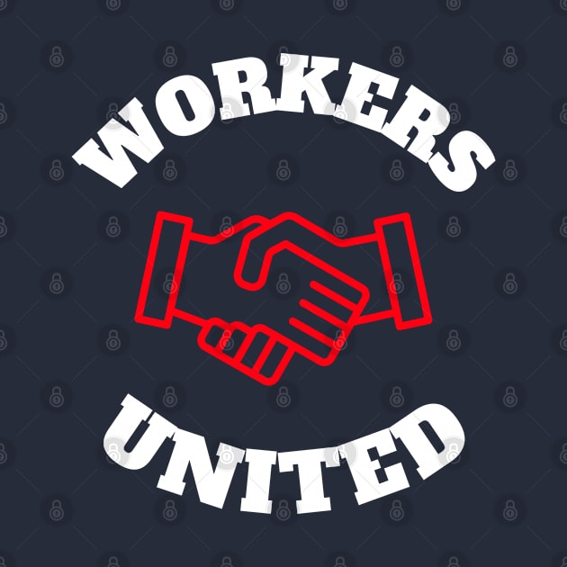 Workers United Strong Labor Union Members by AutomaticSoul