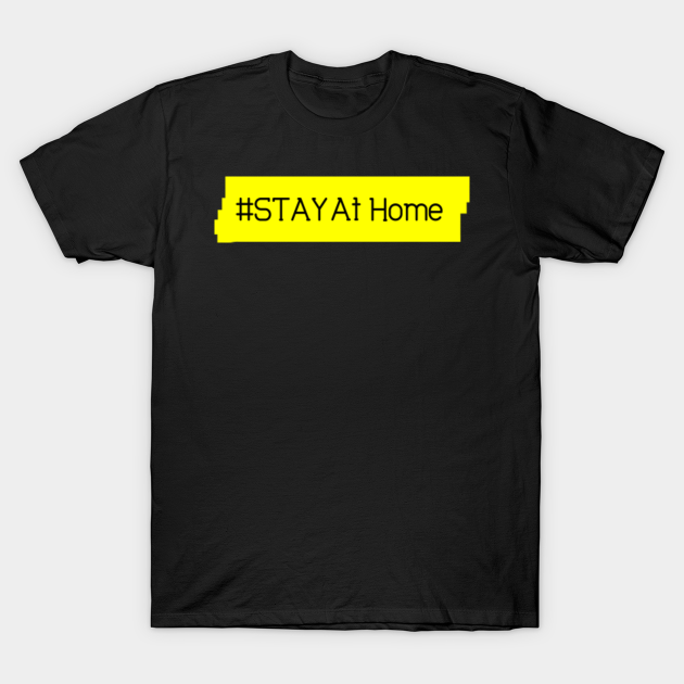 Discover stay at Home - Stay At Home - T-Shirt