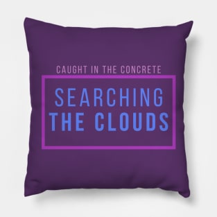 Searching the Clouds Pillow