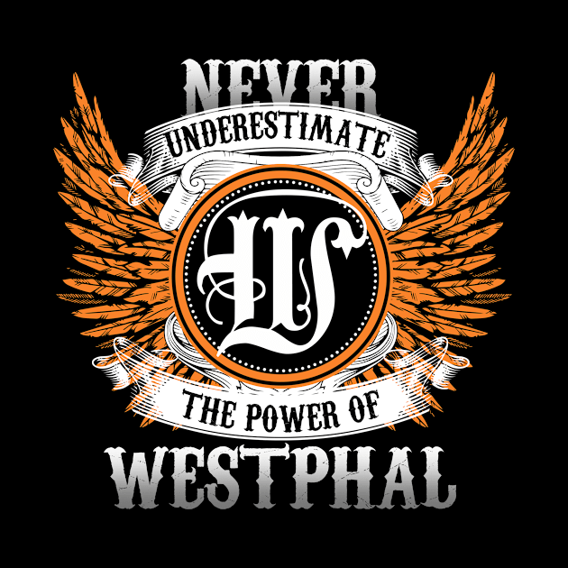 Westphal Name Shirt Never Underestimate The Power Of Westphal by Nikkyta