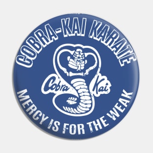 Cobra-Kai Karate Kid Mercy is for the weak Pin